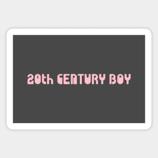 20th Century Boy, pink Magnet